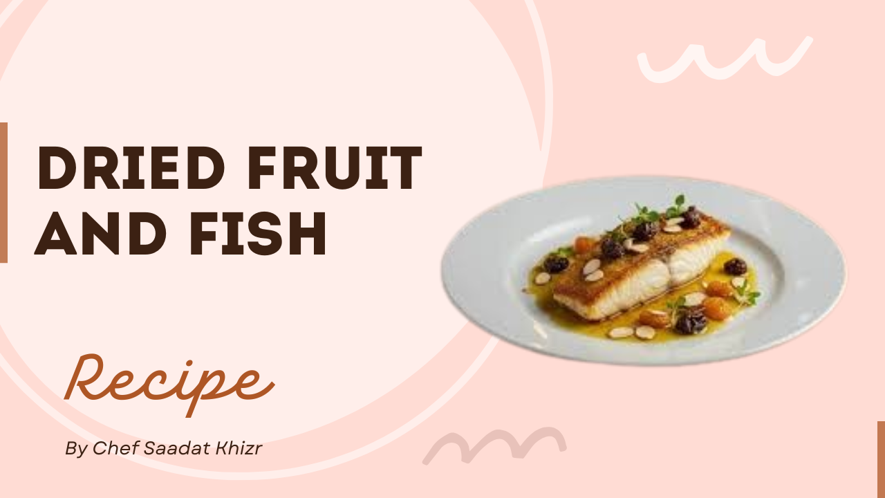 Dried Fruit and Fish Recipes