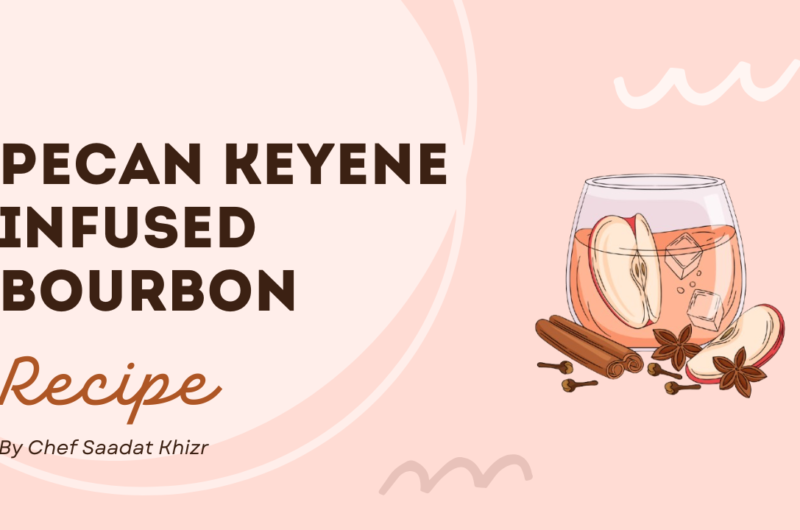 Pecan Keyene Infused Bourbon Recipe