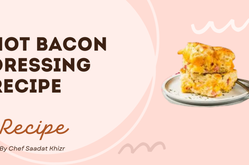 Hot Bacon Dressing Recipe