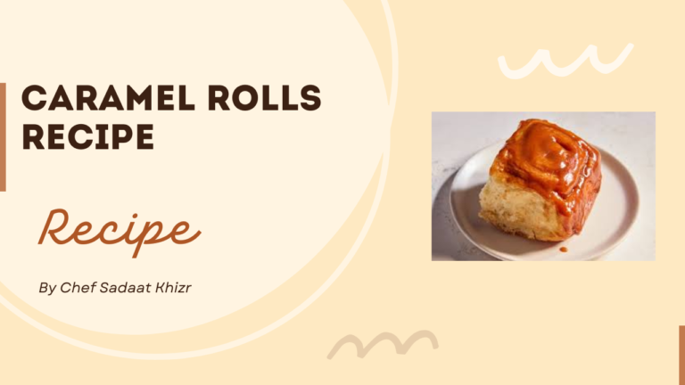 Caramel Rolls Recipe