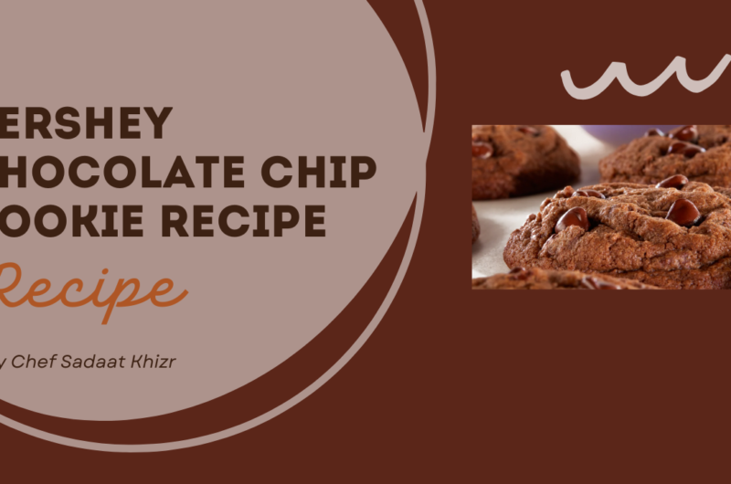 Hershey Chocolate Chip Cookie Recipe
