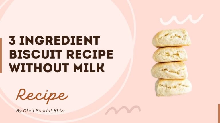 3 Ingredient biscuit recipe without Milk