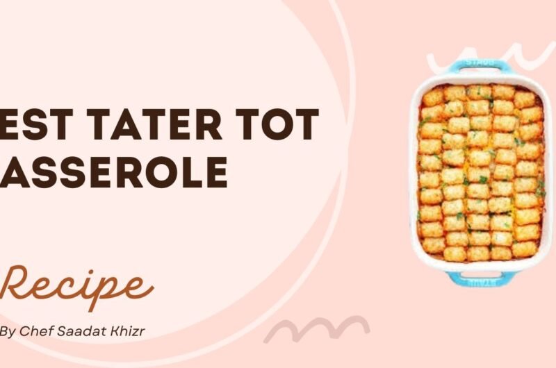 Best Tater tot Casserole Recipe