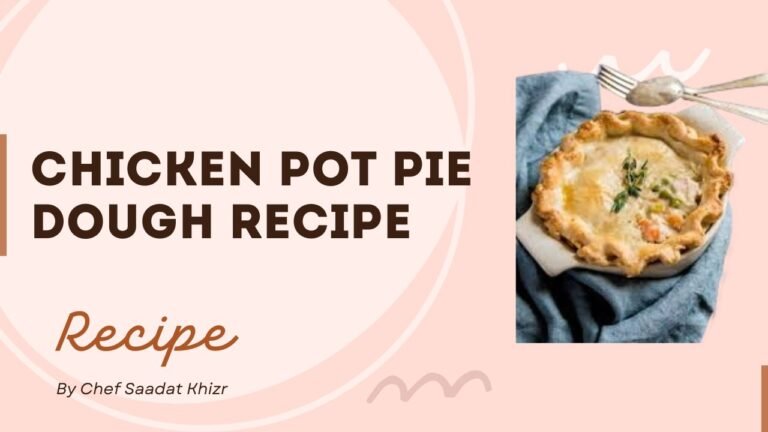Chicken pot pie Dough recipe