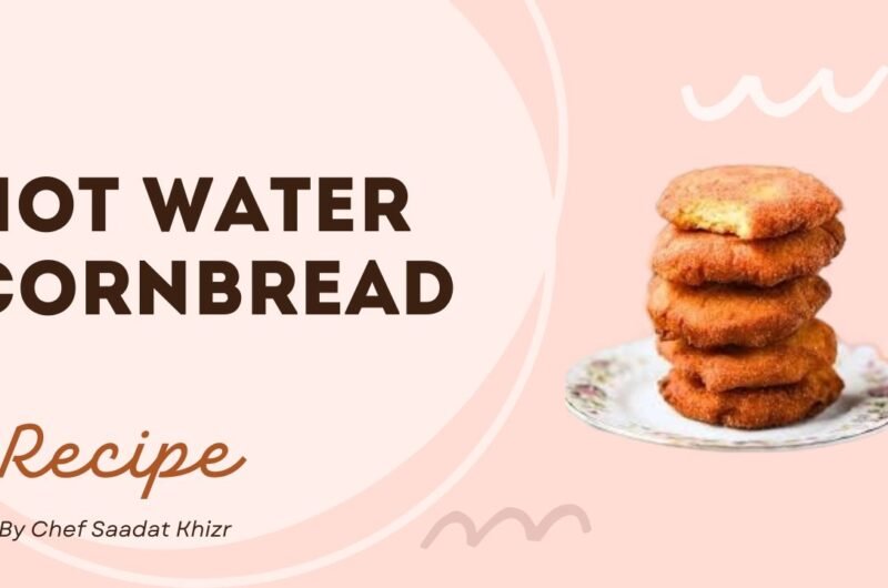 Hot Water Cornbread Recipe